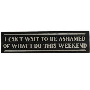 Sara's Signs-"I Can't Wait To Be Ashamed" Wooden Wall Decor- 6" W x 24" H  NWOT